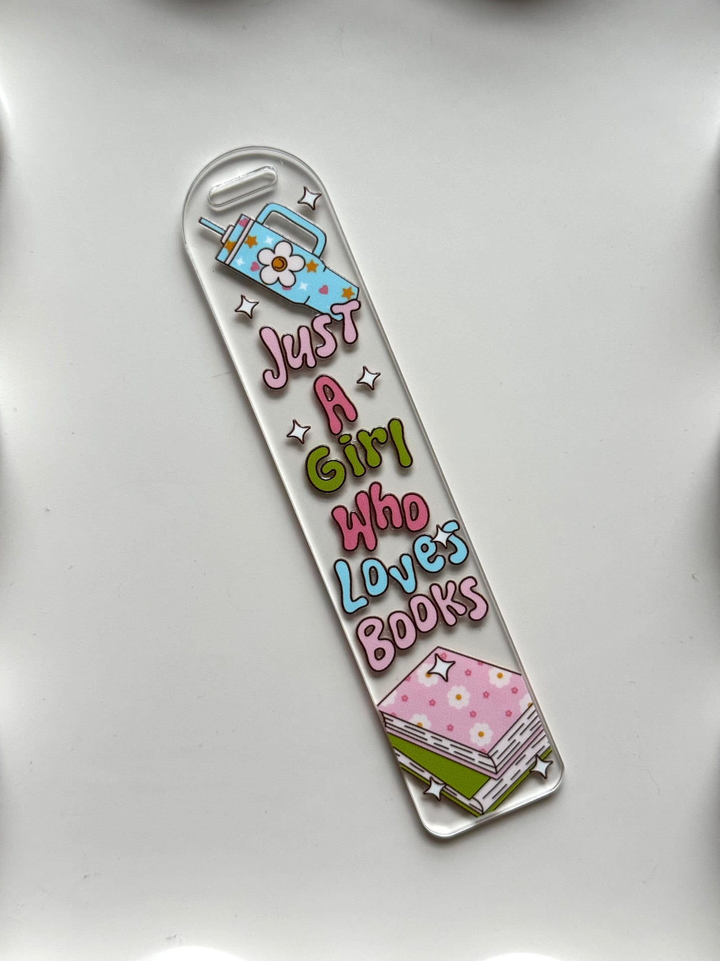 Just A Girl Who Loves Books Bookmark